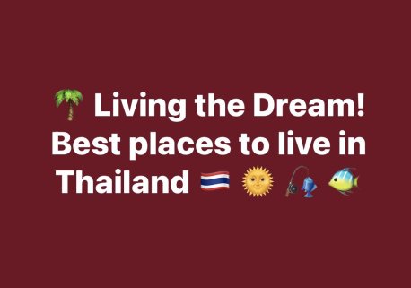 Living the Dream: The Best Places to Live in Thailand