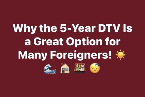 Why the 5-Year DTV Is a Great Option for Many Foreigners! ☀️ 🌊 🏠 🍱 😴 