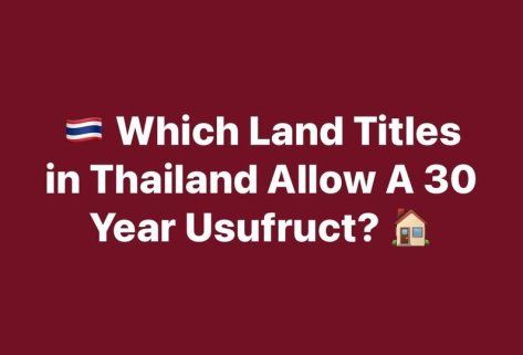 🇹🇭✨ Which Land Titles in Thailand Allow a 30-Year Usufruct? (Including Phor Bor 5)