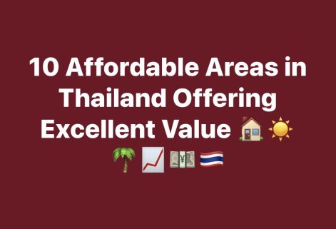 10 Affordable Areas in Thailand Offering Excellent Value 🏠☀️🌴📈💴🇹🇭