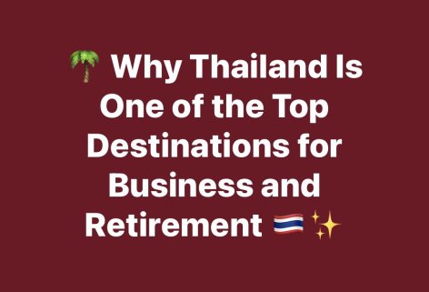 🌴 Why Thailand Is One of the Top Destinations for Business and Retirement 🇹🇭✨