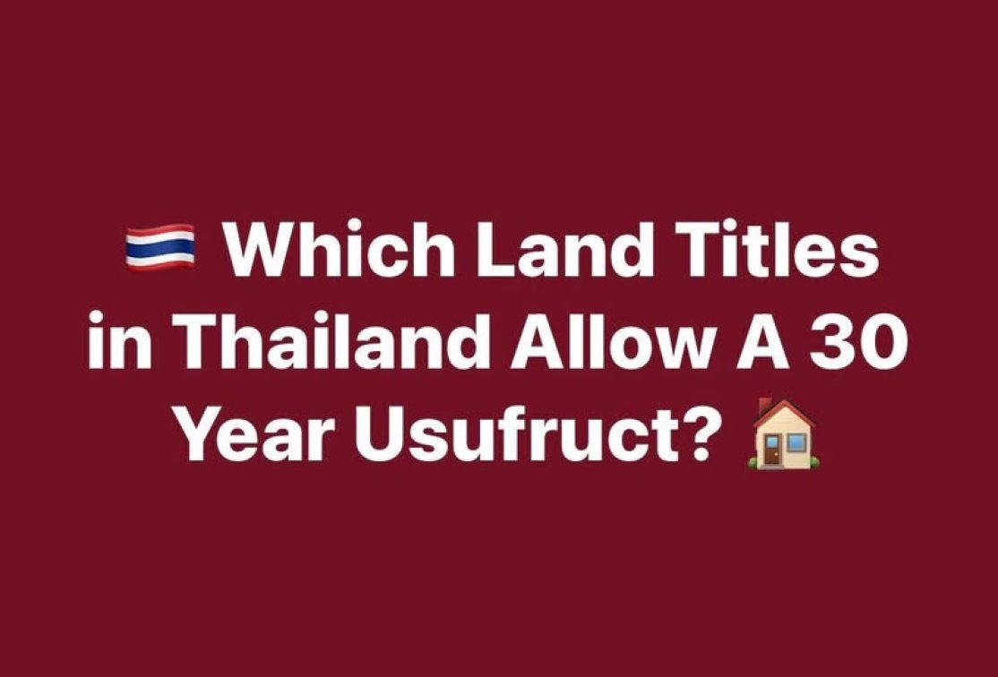 🇹🇭✨ Which Land Titles in Thailand Allow a 30-Year Usufruct? (Including Phor Bor 5)