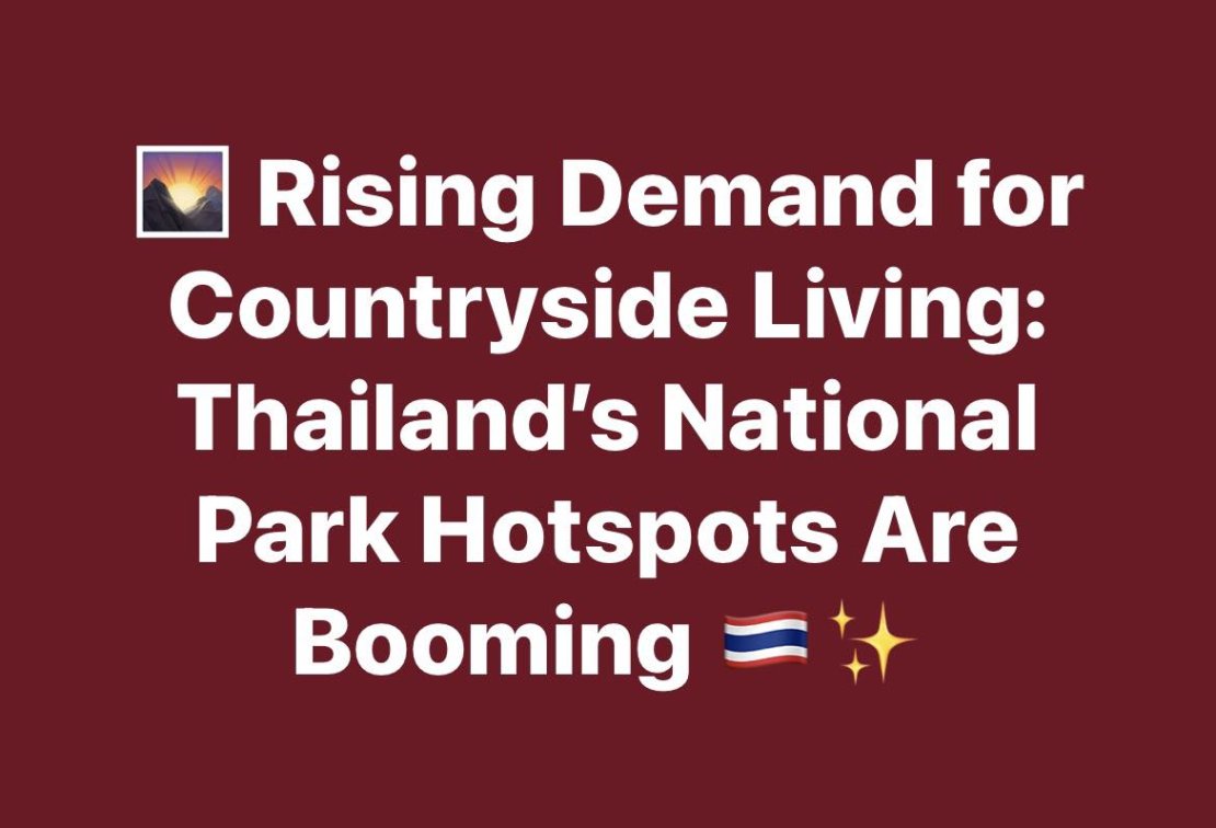 🌄 Rising Demand for Countryside Living: Thailand’s National Park Hotspots Are Booming 🇹🇭✨