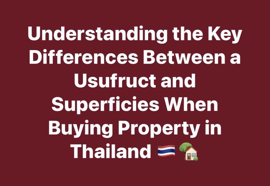 Understanding the Key Differences Between a Usufruct and Superficies When Buying Property in Thailand 🇹🇭🏡