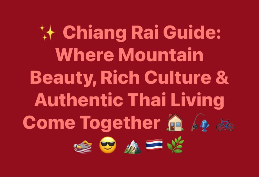 ✨ Chiang Rai: Where Mountain Beauty, Rich Culture & Authentic Thai Living Come Together 🏠 🎣 🚲 🏊 😎 🏔️🇹🇭 🌲